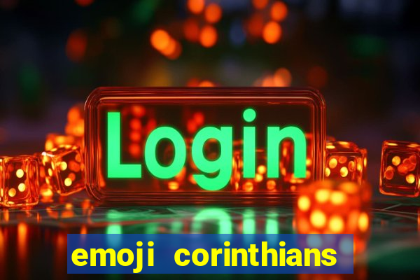 emoji corinthians copiar e colar