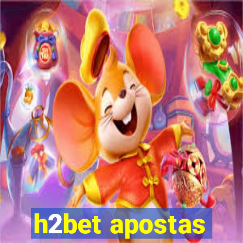 h2bet apostas