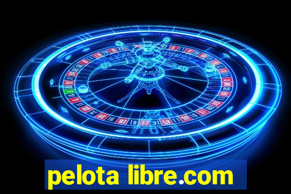 pelota libre.com