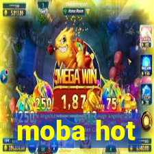 moba hot