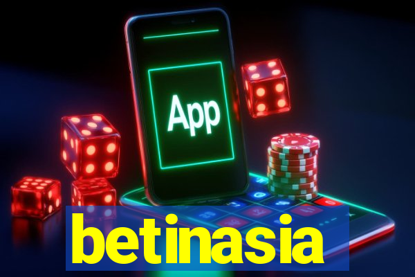 betinasia