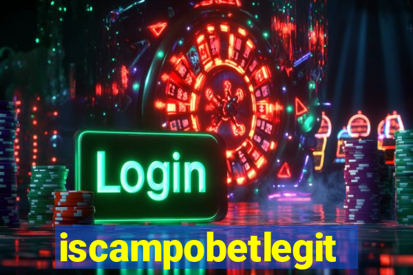 iscampobetlegit