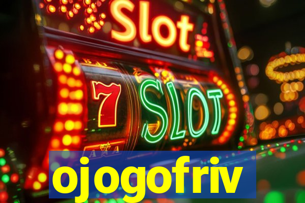 ojogofriv