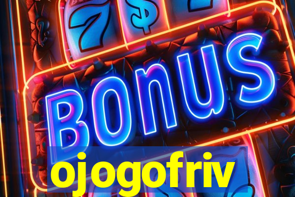 ojogofriv