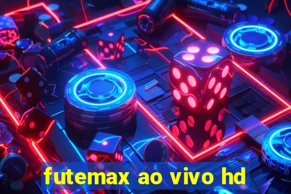 futemax ao vivo hd