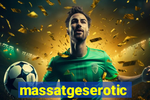 massatgeserotics's