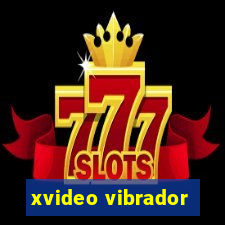 xvideo vibrador