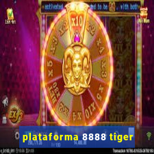 plataforma 8888 tiger