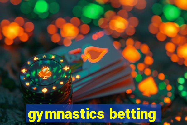 gymnastics betting