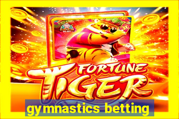 gymnastics betting