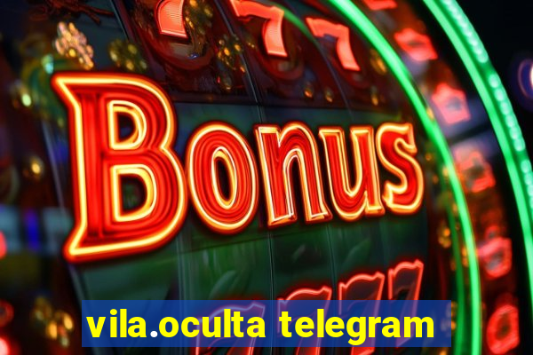 vila.oculta telegram