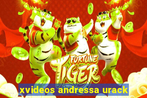 xvideos andressa urack