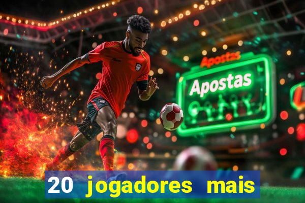 20 jogadores mais ricos do mundo