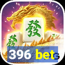 396 bet