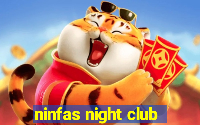 ninfas night club