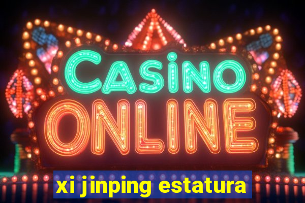 xi jinping estatura