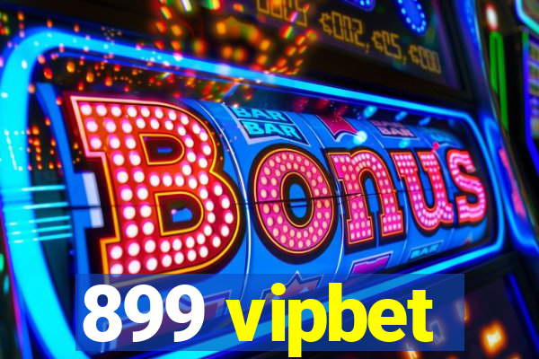 899 vipbet