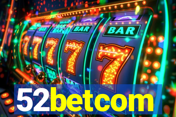 52betcom