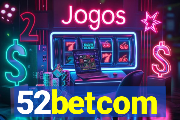 52betcom