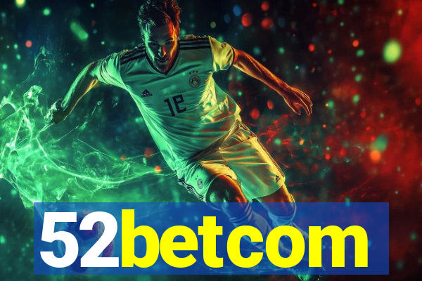 52betcom