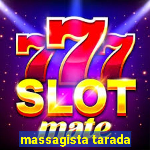 massagista tarada