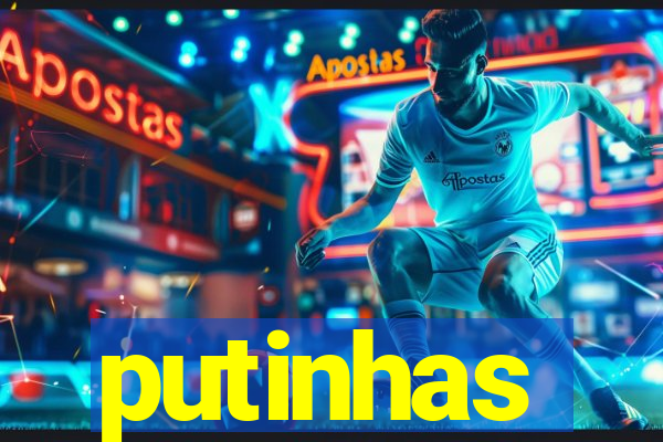 putinhas