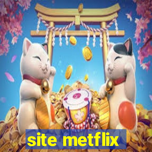 site metflix