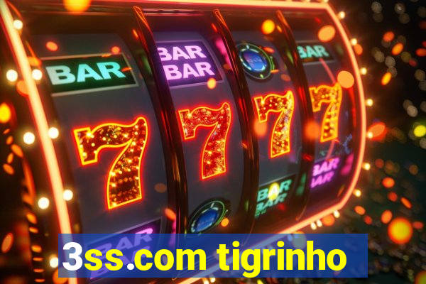 3ss.com tigrinho