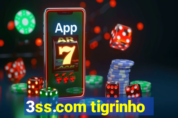 3ss.com tigrinho