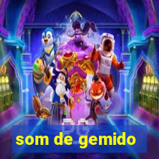 som de gemido