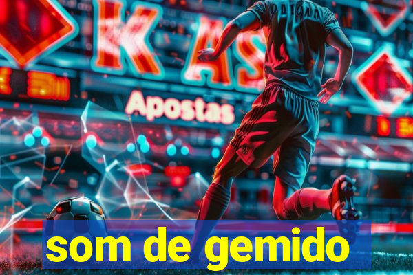 som de gemido