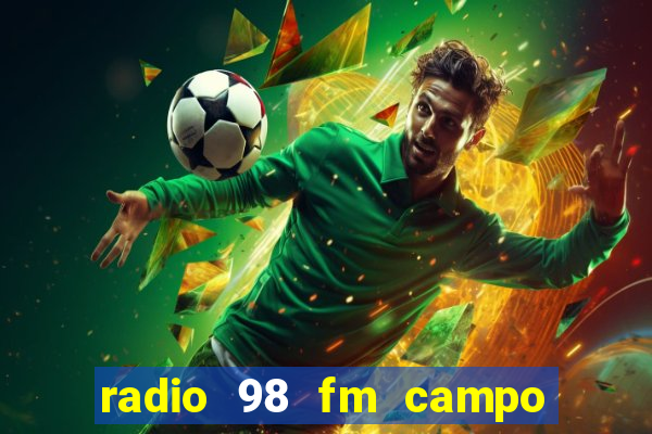 radio 98 fm campo formoso bahia
