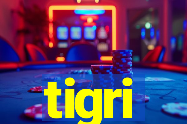 tigri