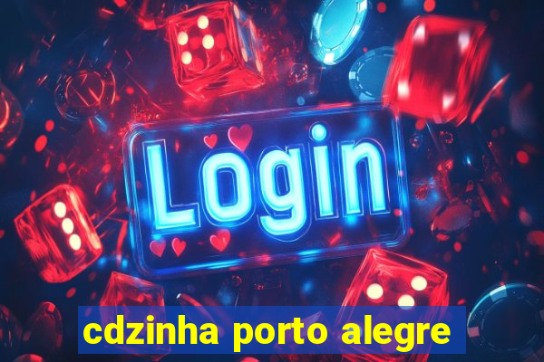 cdzinha porto alegre
