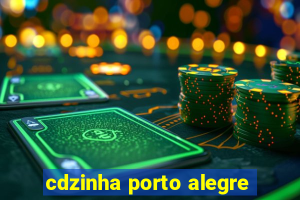 cdzinha porto alegre