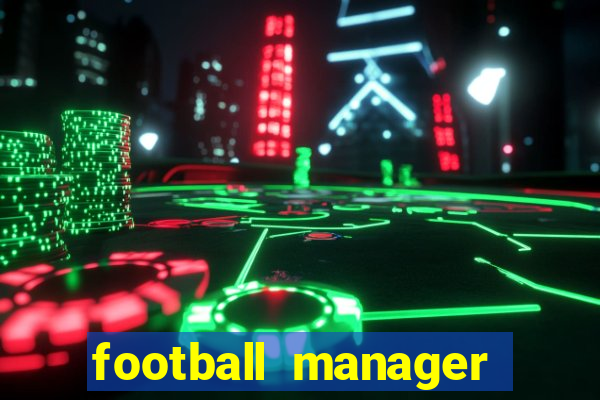 football manager 2021 touch 21.4.0 apk