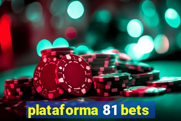 plataforma 81 bets
