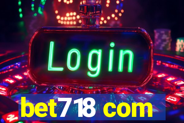 bet718 com