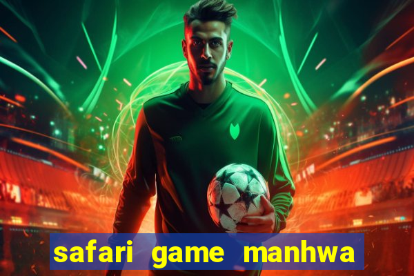 safari game manhwa pt br