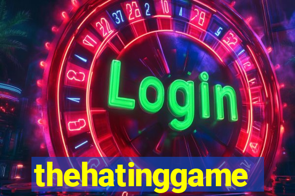 thehatinggame