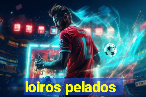 loiros pelados