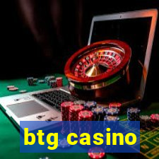 btg casino