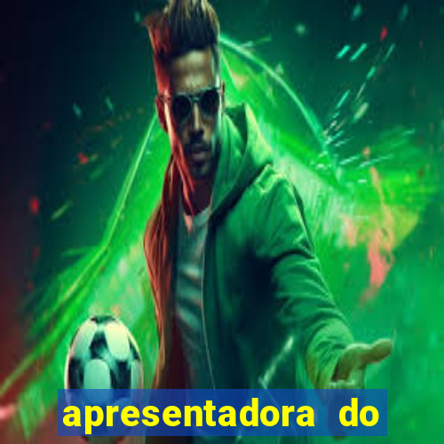 apresentadora do esporte espetacular nua