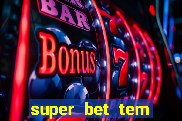 super bet tem pagamento antecipado