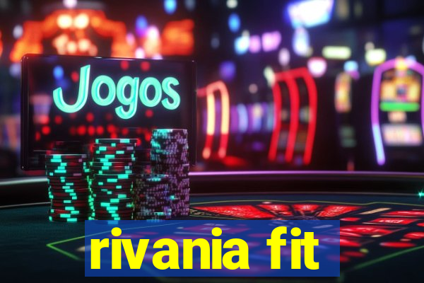 rivania fit