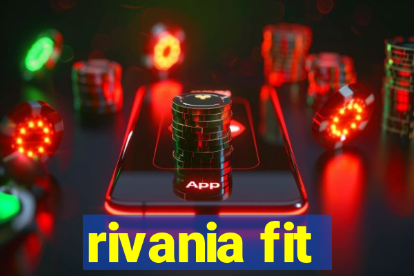 rivania fit