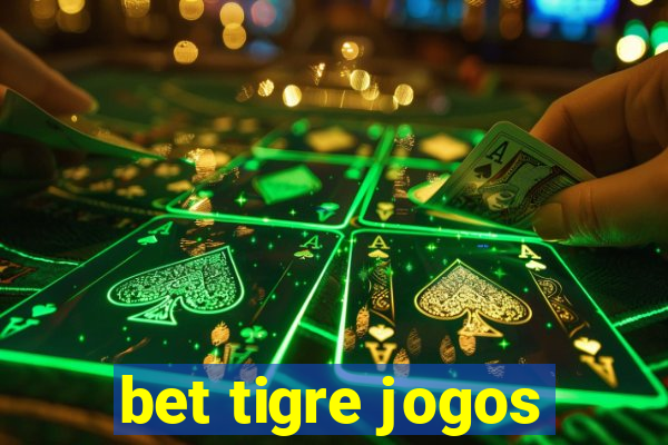 bet tigre jogos