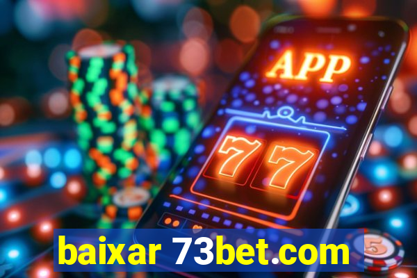baixar 73bet.com