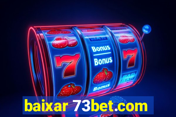 baixar 73bet.com