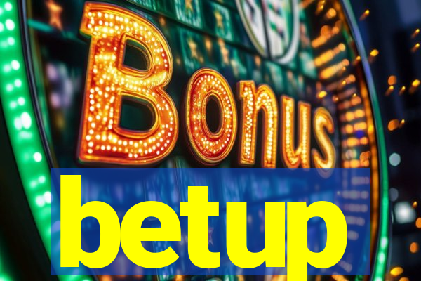 betup
